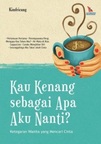 Image of KAU KENANG SEBAGAI APA AKU NANTI?