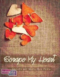 Image of SCRAPE MY HEART